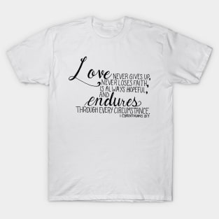 Hand Drawn Verse 1 Corinthians 13:7 T-Shirt